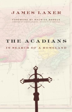 The Acadians : in search of a homeland  Cover Image