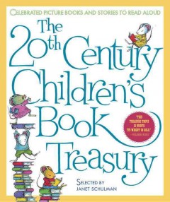 The 20th century children's book treasury : celebrated picture books and stories to read aloud  Cover Image