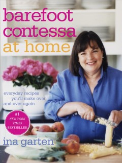 Barefoot Contessa at home : everyday recipes you'll make over and over again  Cover Image