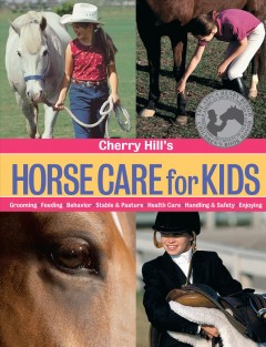 Cherry Hill's horse care for kids. -- Cover Image