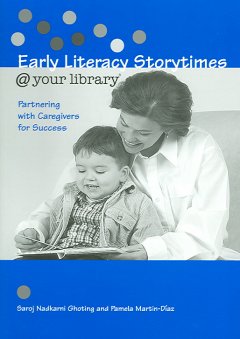 Early literacy storytimes @ your library : partnering with caregivers for success  Cover Image