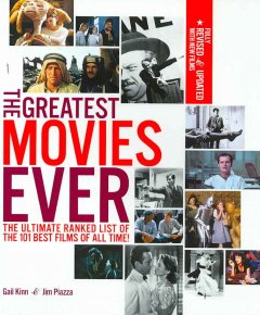 The greatest movies ever : the ultimate ranked list of the 101 best films of all time!  Cover Image