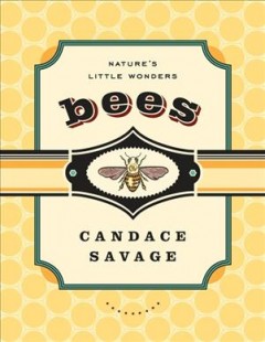 Bees : nature's little wonders  Cover Image