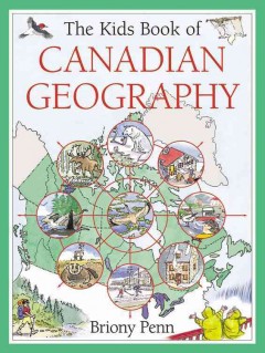 The kids book of Canadian geography  Cover Image