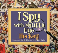 I spy with my little eye. Hockey  Cover Image