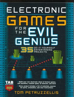 Electronic games for the evil genius  Cover Image