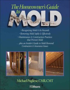 The homeowner's guide to mold  Cover Image