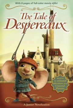 The tale of Despereaux : a junior novelization  Cover Image