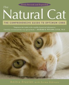 The natural cat : the comprehensive guide to optimum care  Cover Image