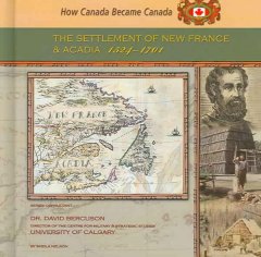 The settlement of New France and Acadia, 1524-1701  Cover Image
