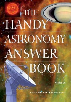 The handy astronomy answer book  Cover Image