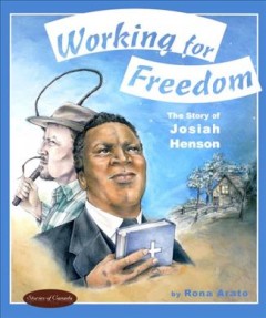 Working for freedom : the story of Josiah Henson  Cover Image