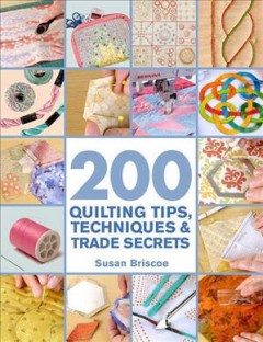 200 quilting tips, techniques & trade secrets  Cover Image