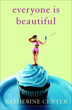 Everyone is beautiful : a novel  Cover Image