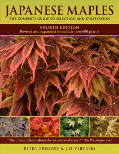 Japanese maples : the complete guide to selection and cultivation  Cover Image