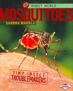 Mosquitoes : tiny insect troublemakers  Cover Image