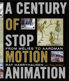 A century of stop motion animation : from Mľis̈ to Aardman  Cover Image