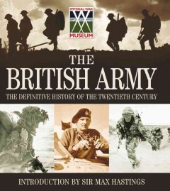The British army : the definitive history of the twentieth century  Cover Image