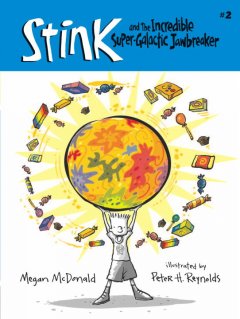 Stink and the incredible super-galactic jawbreaker  Cover Image