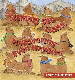 Sunning sea lions : discovering even numbers  Cover Image