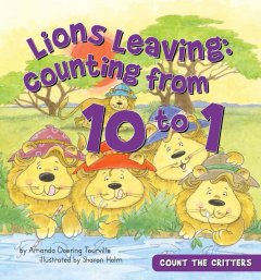 Lions leaving : counting from 10 to 1  Cover Image