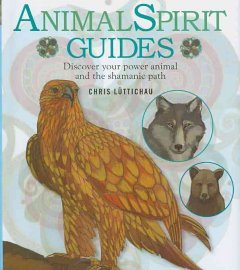 Animal spirit guides : discover your power animal and the shamanic path  Cover Image