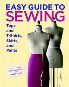 Easy guide to sewing tops and t-shirts, skirts, and pants  Cover Image