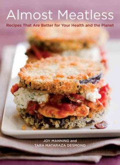 Almost meatless : recipes that are better for your health and the planet  Cover Image