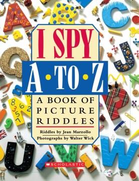 I spy A to Z : a book of picture riddles  Cover Image