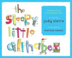 The sleepy little alphabet : a bedtime story from Alphabet Town  Cover Image