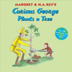 Margret & H.A. Rey's Curious George plants a tree  Cover Image