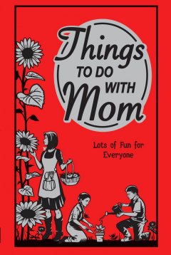 Things to do with mom  Cover Image