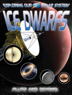 Ice dwarfs : Pluto and beyond  Cover Image