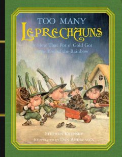 Too many leprechauns : or how that pot o' gold got to the end of the rainbow  Cover Image