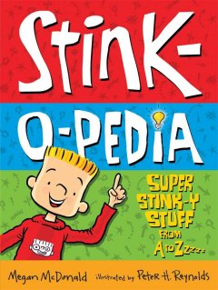 Stink-o-pedia : super stink-y stuff from A to Zzzzz  Cover Image