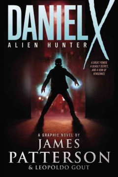 Daniel X alien hunter : a graphic novel  Cover Image