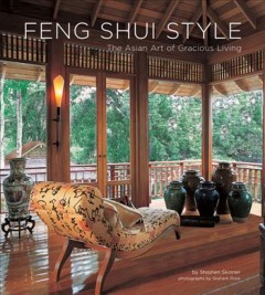 Feng shui style : the Asian art of gracious living  Cover Image