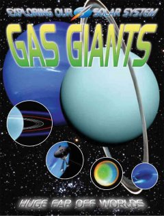 Gas giants : huge far off worlds  Cover Image