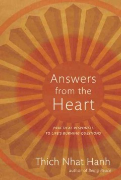 Answers from the heart : practical responses to life's burning questions  Cover Image