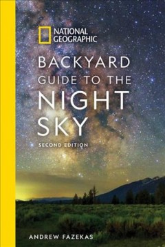 Backyard guide to the night sky  Cover Image