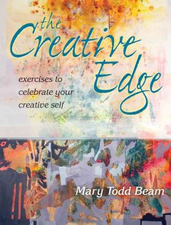 The creative edge : exercises to celebrate your creative self  Cover Image