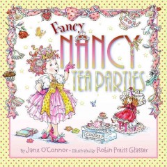 Fancy Nancy, party planner : tea parties  Cover Image
