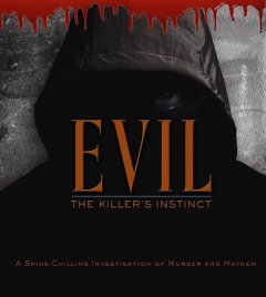 Evil : spine tingling true stories of murder and mayhem  Cover Image