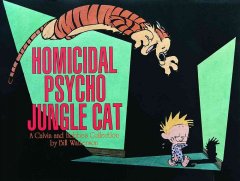 Homicidal psycho jungle cat : a Calvin and Hobbes collection  Cover Image