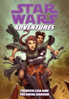 Star wars. Adventures. Princess Leia and the royal ransom  Cover Image