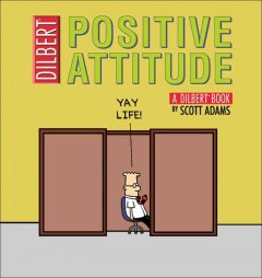 Positive attitude : a Dilbert book  Cover Image