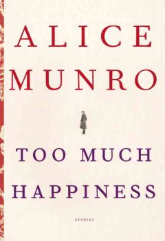 Too much happiness : stories  Cover Image