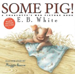 Some pig! : a Charlotte's web picture book  Cover Image