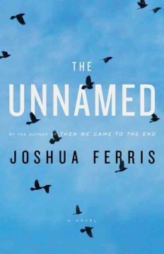 The unnamed : a novel  Cover Image
