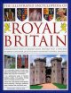 Go to record The illustrated encyclopedia of royal Britain : a magnific...